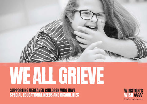 We all grieve - supporting a bereaved child with SEND (E-book)