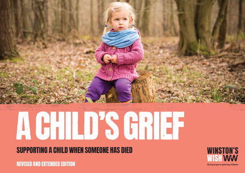A Child's Grief - Supporting a child when someone has died