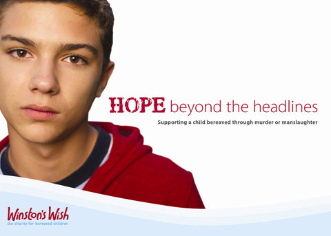 Hope Beyond the Headlines - Supporting a child bereaved through murder or manslaughter